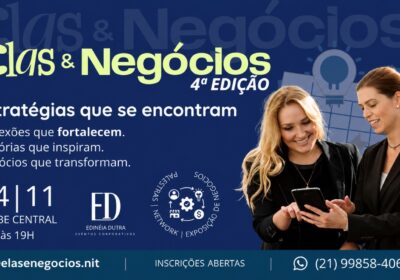Elas & Negócios 4a Edição: Conectando marcas, pessoas e gerando oportunidades